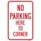 Signmission No Parking Here To Corner, Heavy-Gauge Aluminum, 12" x 18", A-1218-25032 A-1218-25032 - alternate 1